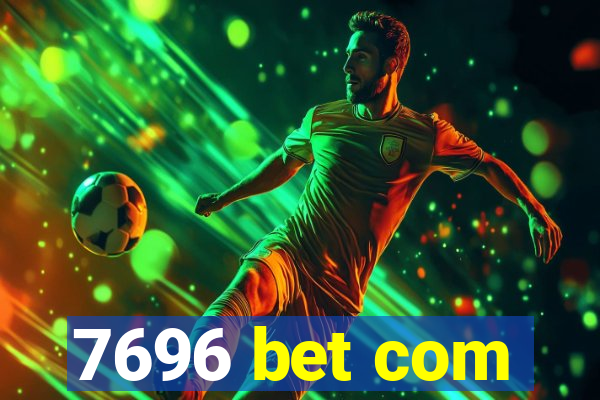 7696 bet com